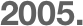 2005.
